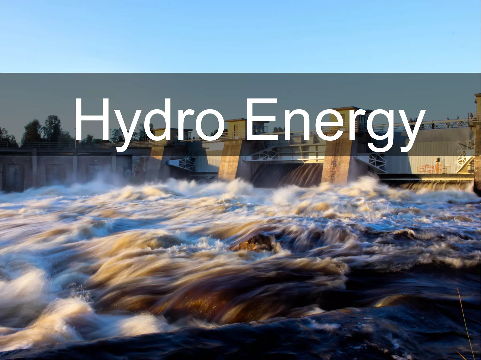 Hydro Energy
 