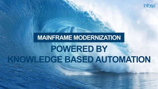 POWERED BY THE 4TH WAVE
MAINFRAME MODERNIZATION
 