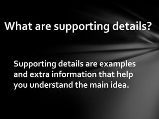 Main ideas and supporting details | PPT