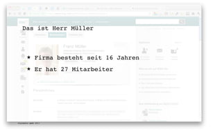 Das ist Herr Müller



       ★      Firma besteht seit 16 Jahren
       ★      Er hat 27 Mitarbeiter




digimedia gmbh 2011
 