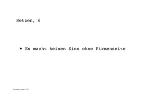 Setzen, 6




       ★      Es macht keinen Sinn ohne Firmenseite




digimedia gmbh 2011
 