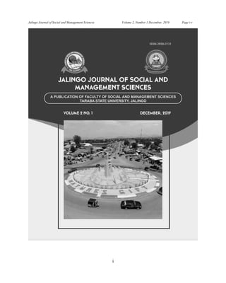 Jalingo Journal of Social and Management Sciences Volume 2, Number 1 December, 2019 Page i-v
i
 