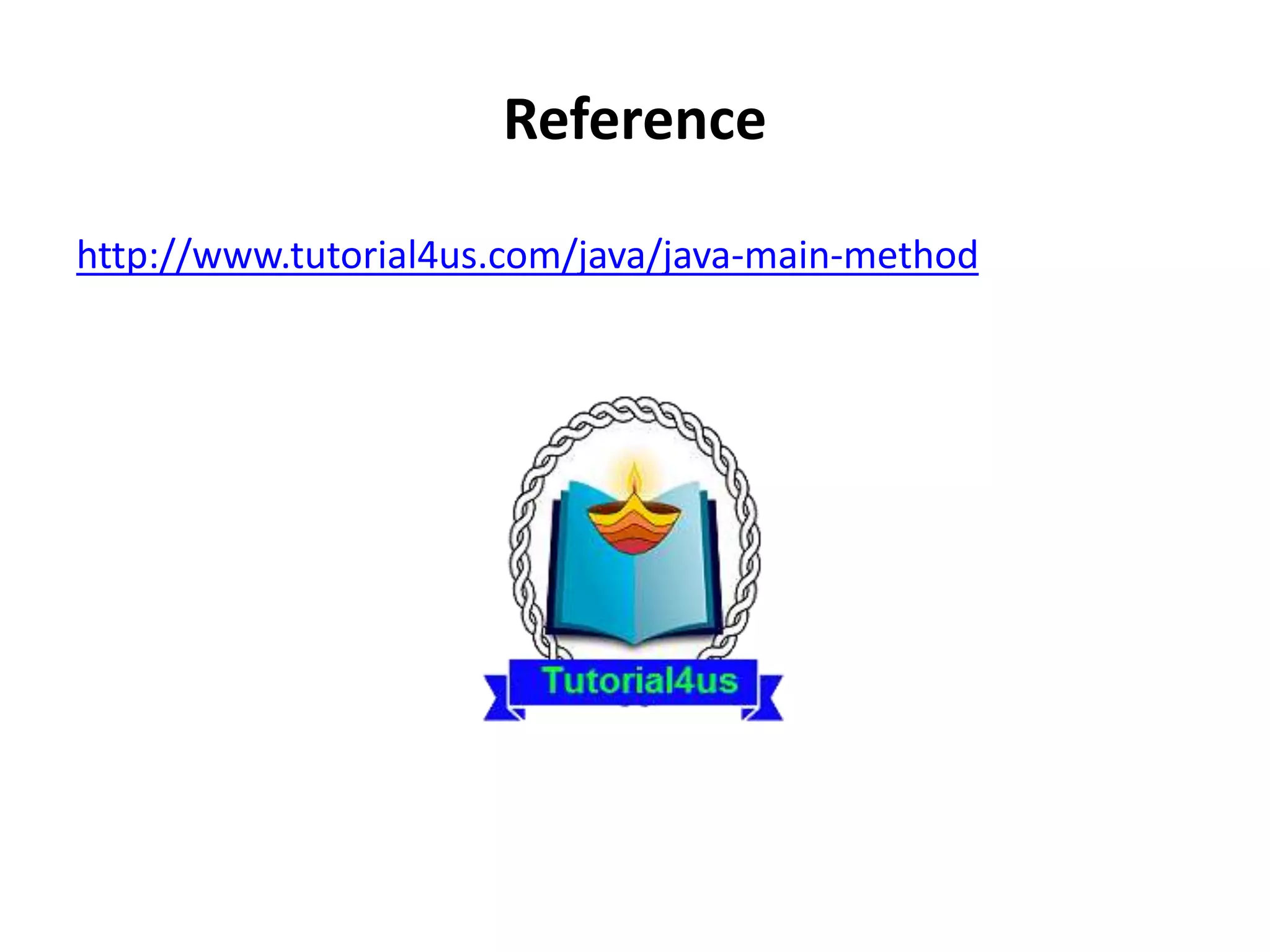 Reference
http://www.tutorial4us.com/java/java-main-method
 