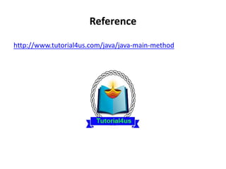 Reference
http://www.tutorial4us.com/java/java-main-method
 