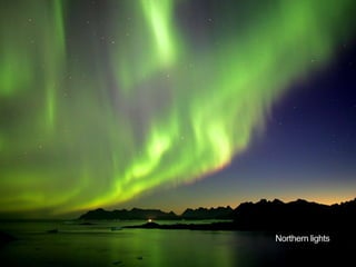 Northern lights
 