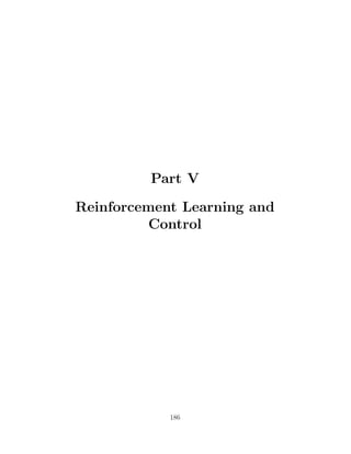 Part V
Reinforcement Learning and
Control
186
 