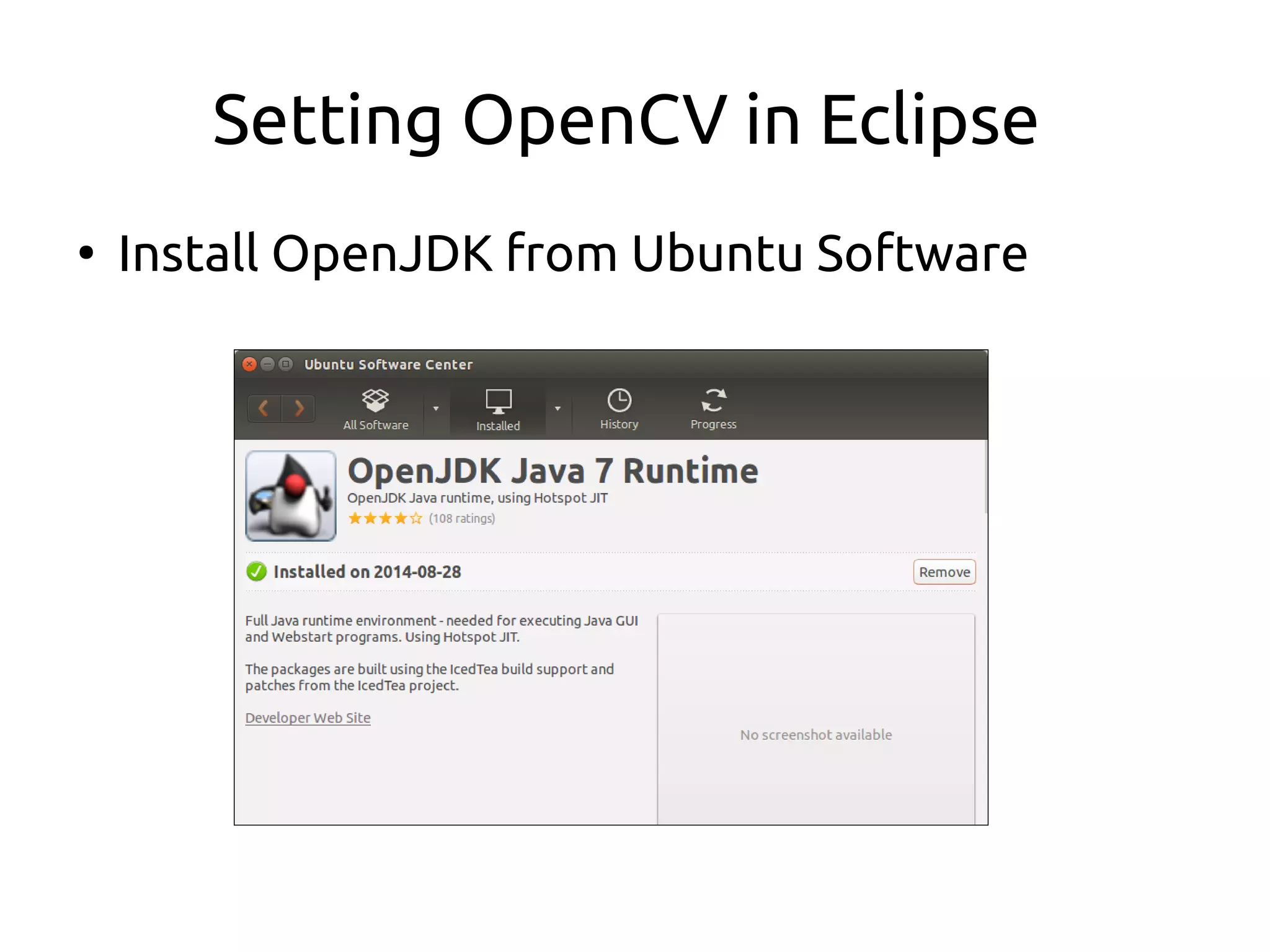 Setting OpenCV in Eclipse
●
Install OpenJDK from Ubuntu Software
 