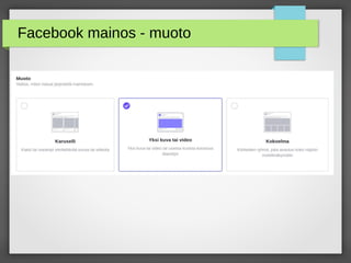 Facebook mainos - muoto
 