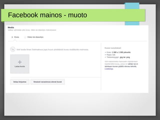 Facebook mainos - muoto
 
