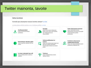 Twitter mainonta, tavoite
 