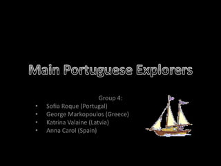 Group 4:
•   Sofia Roque (Portugal)
•   George Markopoulos (Greece)
•   Katrina Valaine (Latvia)
•   Anna Carol (Spain)
 