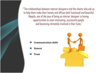 Dealing with Client ( A Relationship between client and interior ...