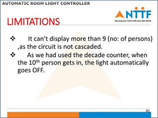 ppt of automatic room light controller and BI directional counter | PPTX