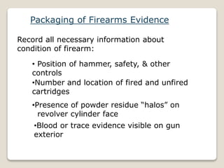 collection and packing of biological and firearm evidences | PPTX