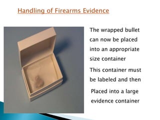 collection and packing of biological and firearm evidences | PPTX