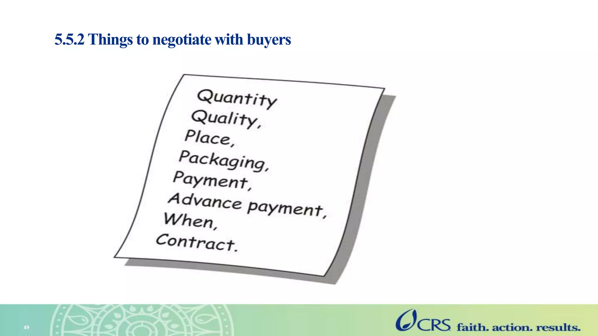 5.5.2 Things to negotiate with buyers
49
 