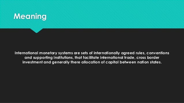 International Monetary System