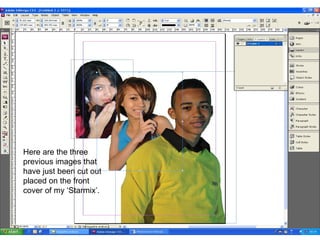 Here are the three previous images that have just been cut out placed on the front cover of my ‘Starmix’. 