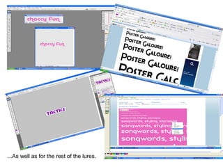 ...As well as for the rest of the lures. 