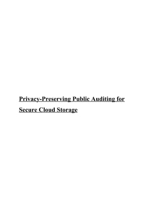 Privacy-Preserving Public Auditing for
Secure Cloud Storage

 