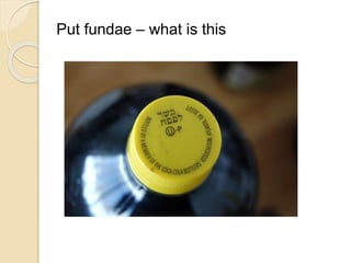 Put fundae – what is this 
 