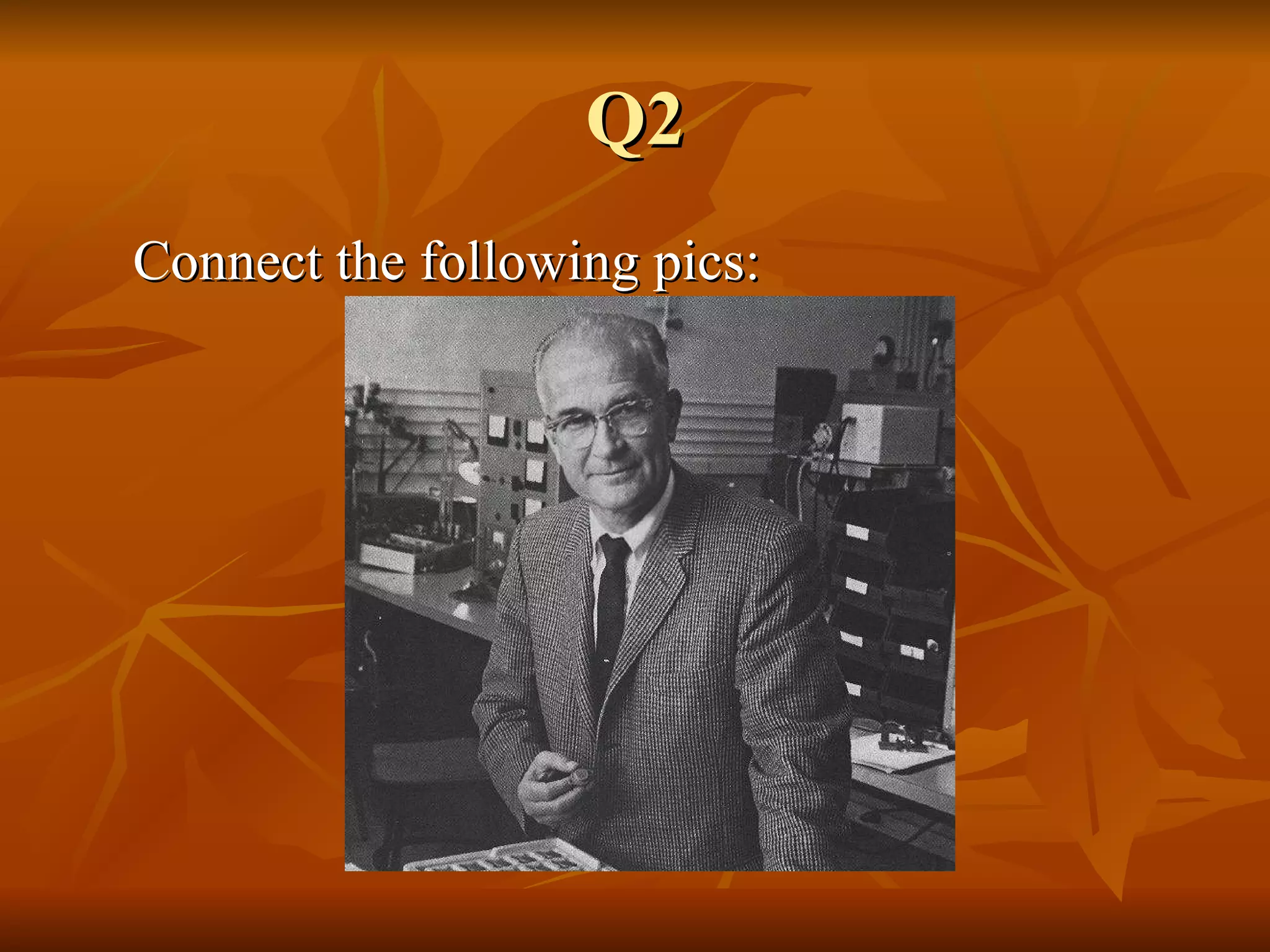 Q2 Connect the following pics: 