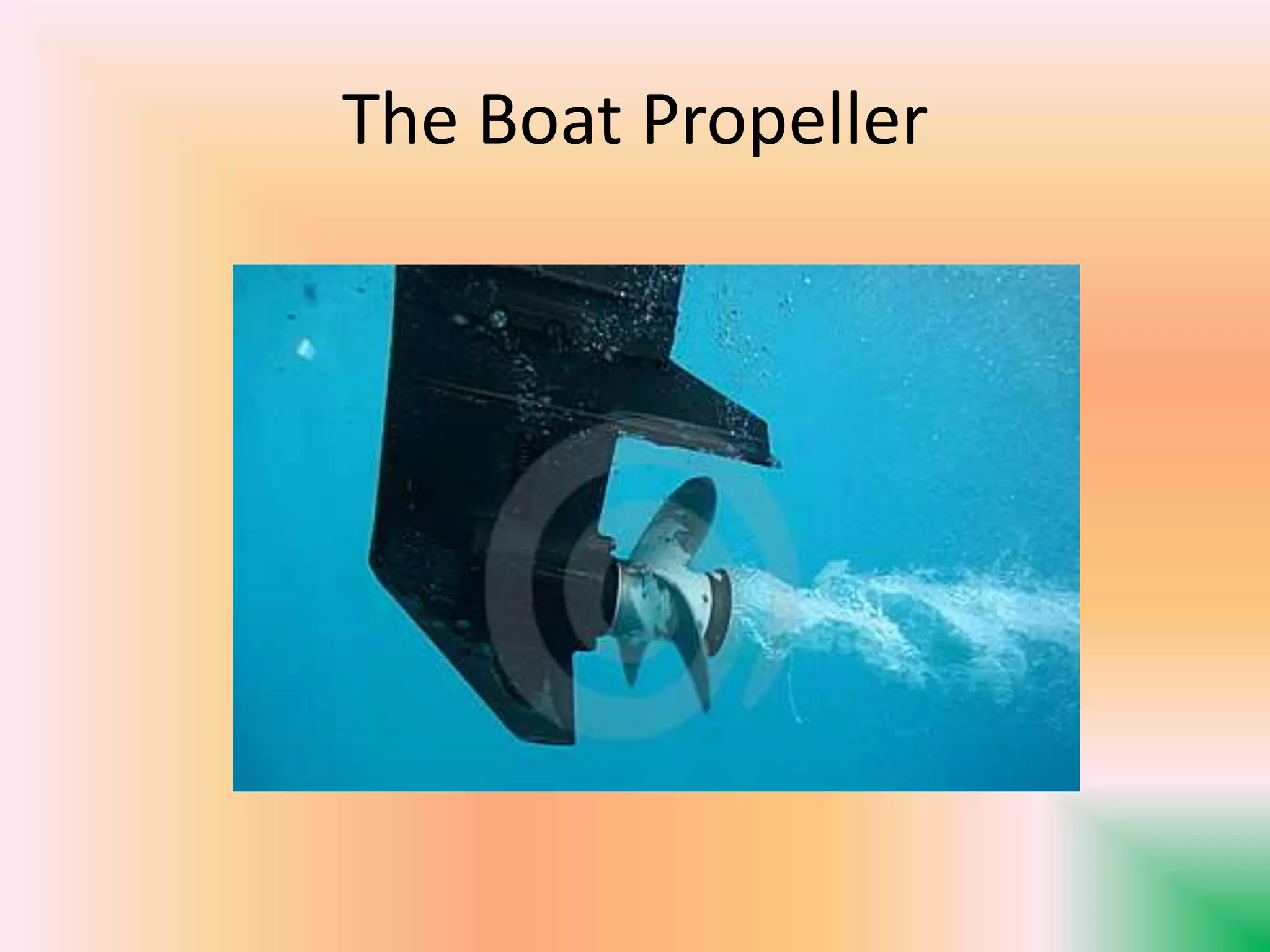 The Boat Propeller
 