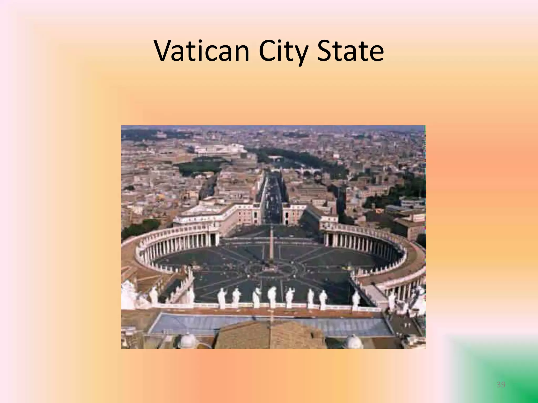 Vatican City State
39
 