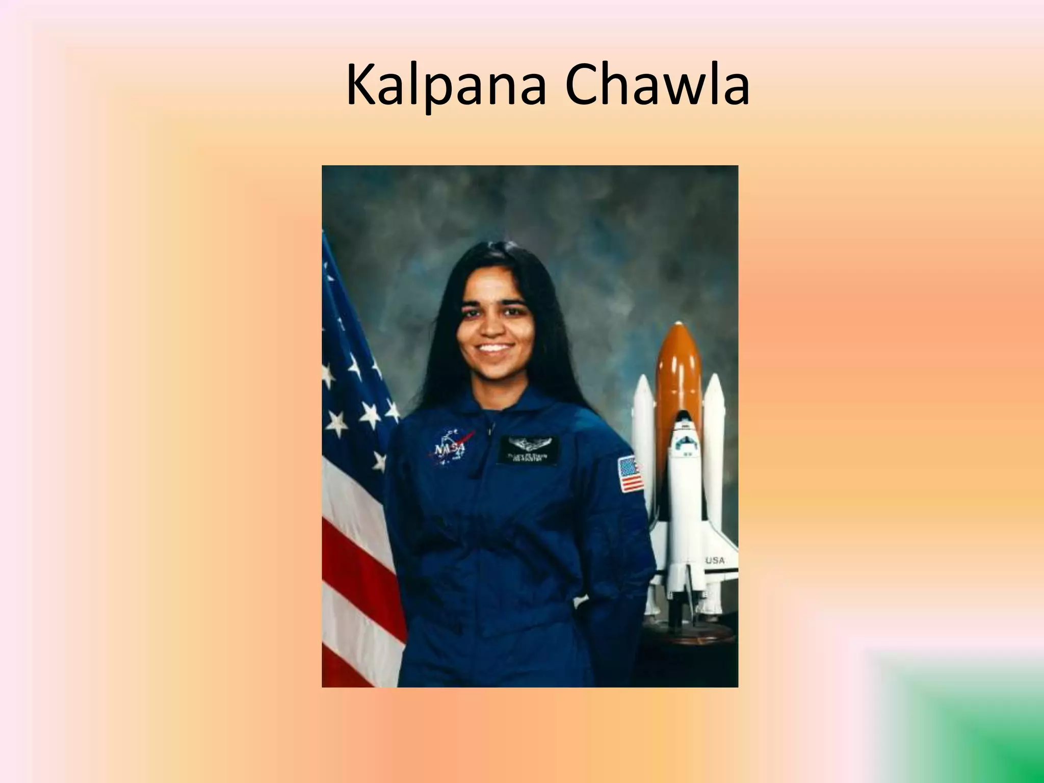 Kalpana Chawla
 