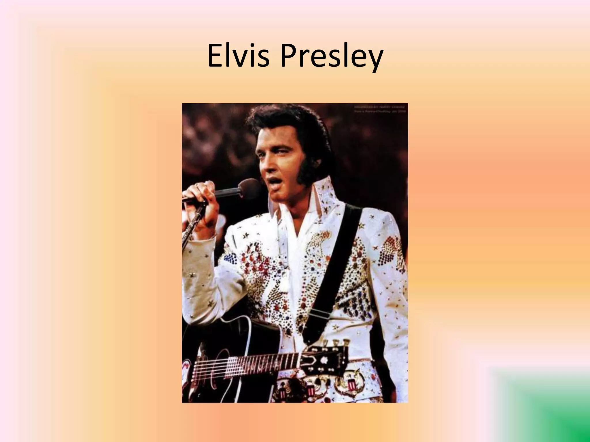 Elvis Presley
 