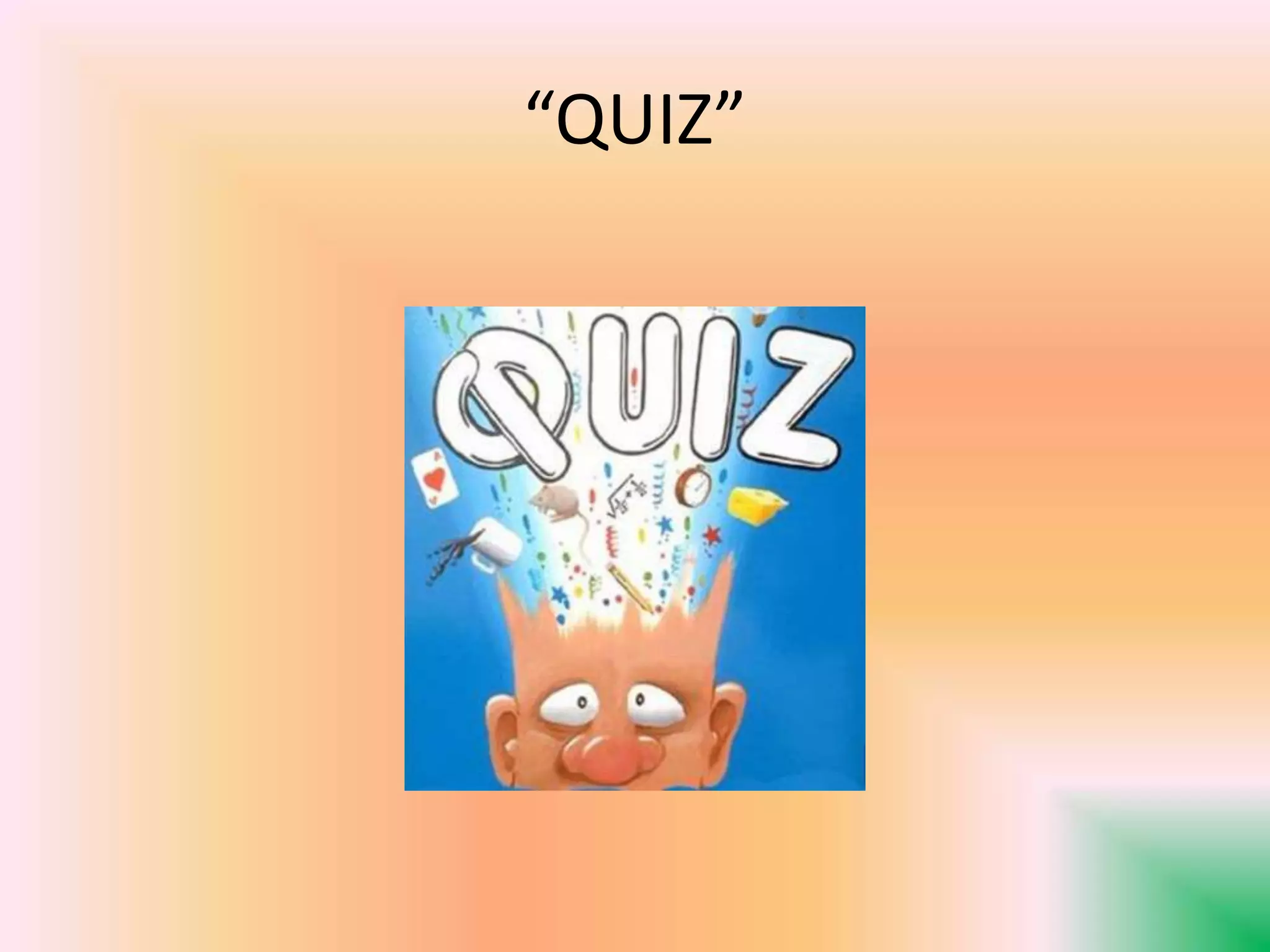 “QUIZ”
 
