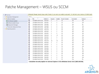 Patche Management – WSUS ou SCCM
 