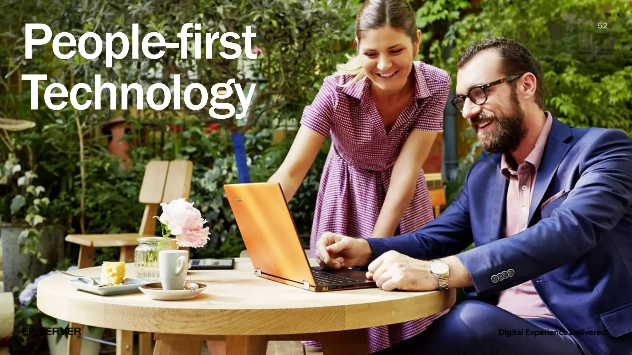 52
People-first
Technology
 