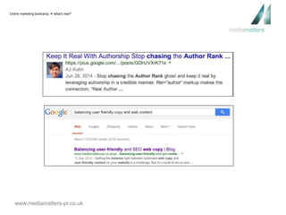 Online marketing bootcamp  what’s new? 
www.mediamatters-pr.co.uk 
 