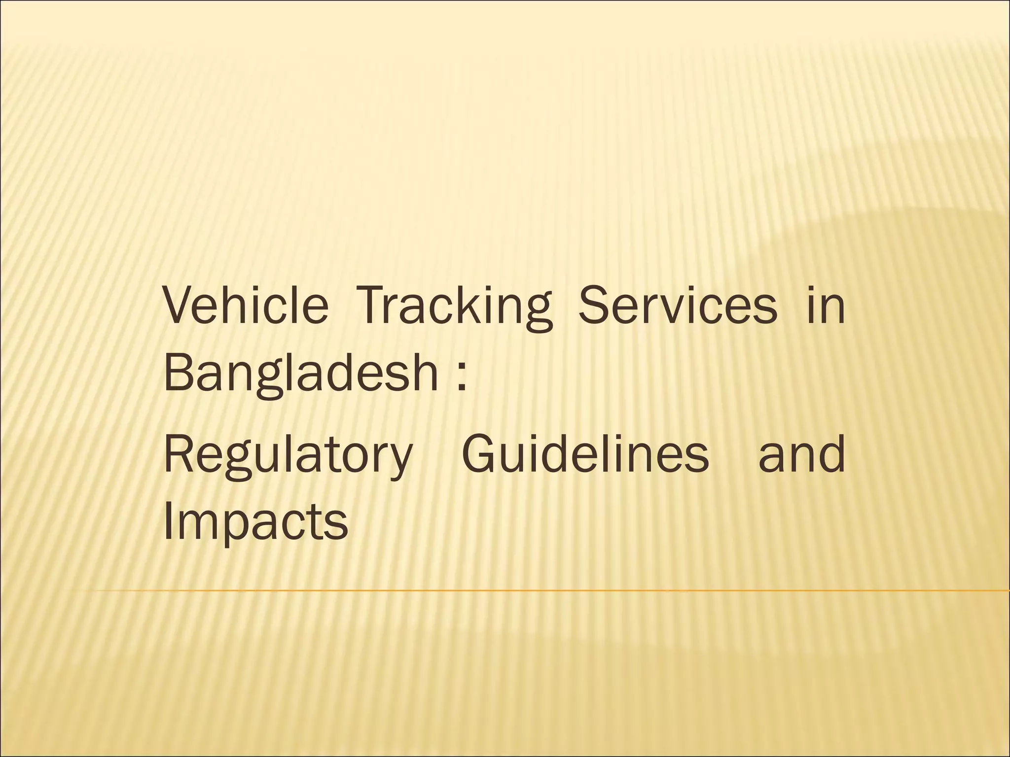 Vehicle Tracking Service in Bangladesh PPT