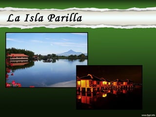 La Isla Parilla 