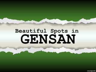 GENSAN Beautiful Spots in 