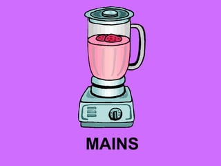 MAINS
 