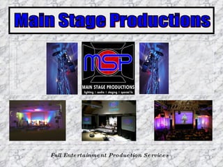 Main Stage Productions Full Entertainment Production Services 