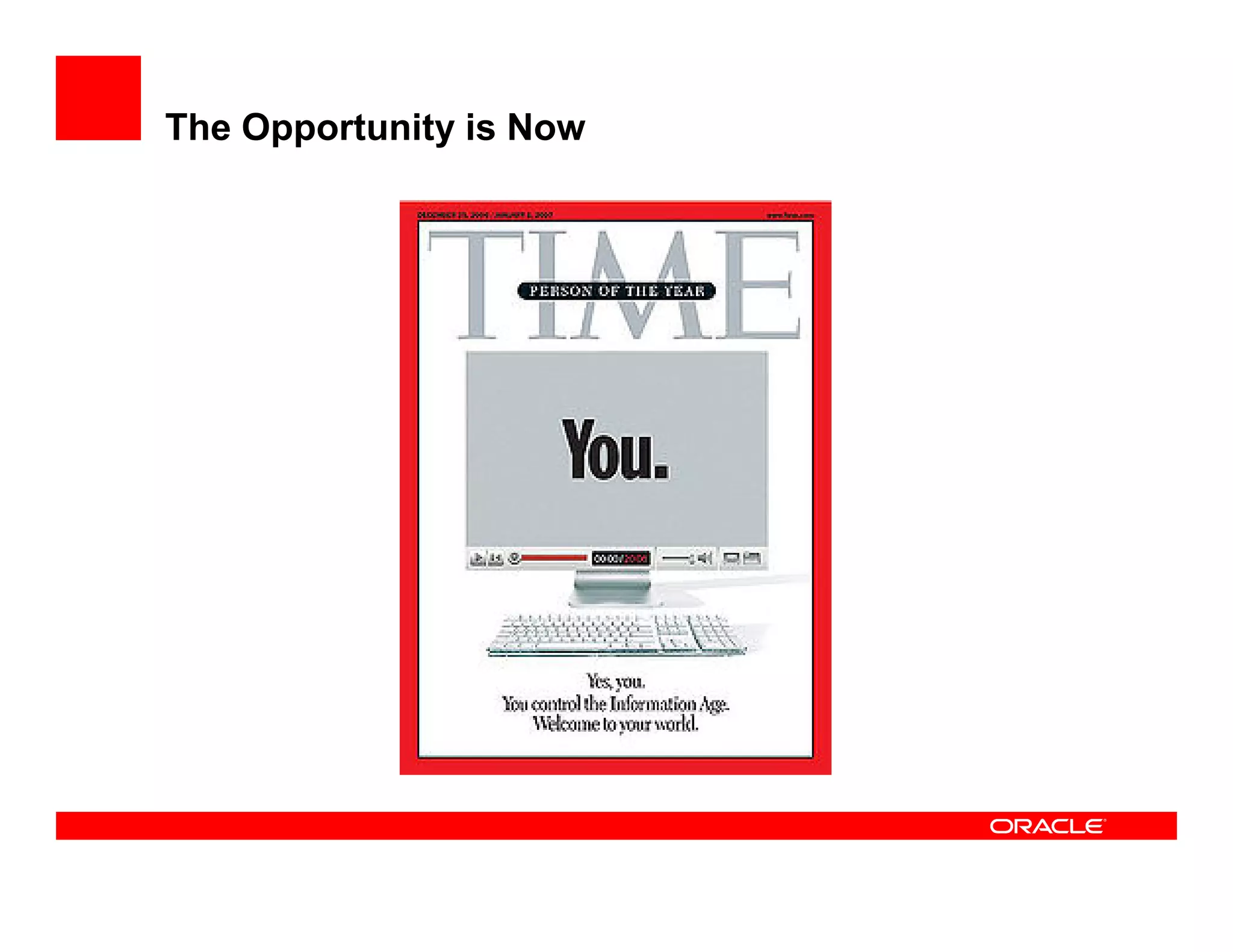 The Opportunity is Now
 