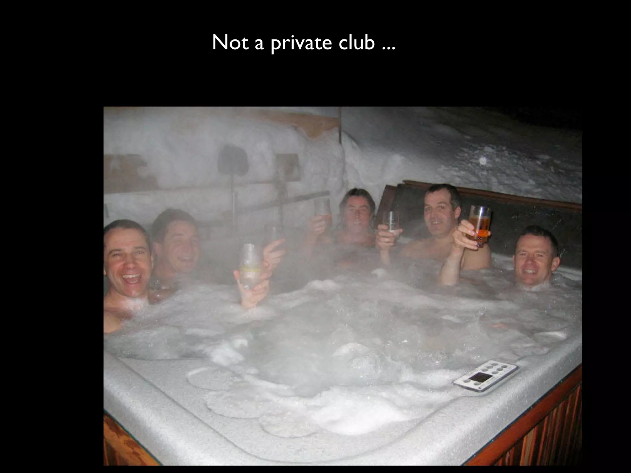 Not a private club ...
 