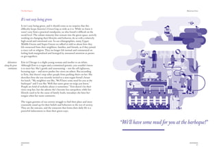 The Red Papers:                                                                                                    Mainstream Green




                  It’s not easy being green
                  It isn’t easy being green, and it should come as no surprise that this
                  diﬃculty keeps America’s Green Gap as wide as it is. While we knew it
                  wasn’t easy from a practical standpoint, we also found it diﬃcult on the
                  social level. The valiant minority that venture into the green space, actively
                  working on changing their lifestyles and behavior, do so with a relatively
                  high social and emotional cost. In our ethnographies, many Upper
                  Middle Greens and Super Greens we talked to told us about how they
                  felt ostracized from their neighbors, families, and friends, as if they joined
                  a crazy cult or religion. They no longer felt normal and commented on
                  feeling both marginalized and besieged by unwanted attention at parties
                  or get-togethers.

   Adventures     Erin in Chicago is a slight young woman and mother to an infant.
along the green   Although Erin is a vegan and a committed greenie, you wouldn’t know
    continuum     it to meet her. She’s gentle and unassuming — not the self-righteous,
                  lecturing type — and never pushes her views on others. But according
                  to Erin, that doesn’t stop other people from pushing theirs on her. She
                  describes how she was recently invited to a non-vegan friend’s house
                  for lunch. “My neighbor was like, ‘We’ll have some mud for you at the
                  barbeque!’ and I was like ‘Well that tastes great on twigs you know.’
                  People are kind of assholes about it sometimes.” Erin doesn’t let their
                  views stop her, but she admits she’s become less outspoken; while her
                  lifestyle used to be the cause of family feuds, nowadays she bites her
                  tongue when her mom comments.

                  The vegan greenies of our society struggle to ﬁnd their place and must
                  constantly stand up for their beliefs and behaviors to the rest of society.
                  They are the outcasts, and the ostracism that forms their daily life is a
                  powerful inducement to shun their green ways.




                                                                                                   “We’ll have some mud for you at the barbeque!”


                  40                                                                                                                              41
 