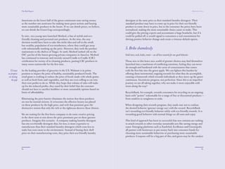 The Red Papers:                                                                                                                                                Mainstream Green




              as the number one motivator for making more green actions and buying            standard product may have to come up in price for their eco-friendly
              more sustainable products in the future. If we can shrink prices, we believe,   product to come down in price, but to the consumer the prices have been
              we can shrink the Green Gap correspondingly.                                    normalized, making the more sustainable choice easier to make. This
                                                                                              could give the pricing experts and accountants a huge headache, but if it
              In 2001, two young men launched Method, a line of stylish and eco-              could be pulled oﬀ, it would signal to consumers a real commitment for
              friendly cleaning and personal care products. At the time, the easy             driving positive behavior change and create a virtuous default option.
              decision would have been to take this niche idea and sell to the small,
              but wealthy, population of eco-trendsetters, where they could get away
              with substantially marking up the price. However, they took the product         5. Bribe shamelessly
              mainstream to the shelves of Target. In 2006, Method ranked 7th on the
              INC 500 list of the fastest growing private companies in America. Method        Gold stars, cash, kudos, treats — we all love rewards for our good behavior.
              has continued to innovate and recently earned Cradle to Cradle (C2C)
              certiﬁcation for twenty of its cleaning products, putting C2C products in       Those new to this brave new world of greener choices may ﬁnd themselves
              many stores nationwide for the ﬁrst time.                                       launched into a maelstrom of conﬂicting emotions, feeling they can never
                                                                                              do enough and burdened with the curse of consciousness that comes
              As the leading provider of groceries in the US, Walmart is in prime             with the ﬁrst bite into the green apple. We can lighten this burden by
  12 ways     position to impact the price of healthy, sustainably produced foods. The        oﬀering them incremental, ongoing rewards for what they do accomplish,
we propose    retail giant is working to reduce the price of foods made with whole grains     creating a framework which rewards individuals as they move up the green
 on closing   as well as fresh fruits and vegetables, and they are even willing to cut into   continuum. Incentivize progress, not perfection. Since this is an imperfect
   the gap    their own proﬁts to do so. While they hope that volume of sales will make       journey we are all taking together, why not make it more enjoyable with
              up for the reduced proﬁts, they stand by their belief that the customer         treats along the way?
              should not have to sacriﬁce healthier or more sustainable options based on
              limits of aﬀordability.                                                         RecycleBank, for example, rewards consumers for recycling on an ongoing
                                                                                              basis with “points” redeemable for a range of free or discounted products —
              Eliminating the price barrier eliminates the notion that these products         from sundries to sunglasses to soda.
              are not for normal citizens. It eviscerates the eﬀective luxury tax placed
              on these products by the high price, and with that premium goes the             When designing their rewards program, they made sure not to confuse
              destructive notion that only the rich or the righteous deserve these choices.   the desired behavior (greener energy use) with the reward. RecycleBank
                                                                                              isn’t rewarding eco-friendly behavior solely with eco-friendly rewards. It is
              We are waiting for the ﬁrst brave company to do some creative pricing           rewarding good behavior with normal things we all want and enjoy.
              in the short term to tear down the price premiums put on these greener
              products. Imagine this scenario: A company making laundry detergent             This kind of approach has been so successful that new entrants are rushing
              has one eco-friendly detergent that, for now, is more expensive to              to attach rewards to other everyday sustainable acts like saving energy and
              manufacture than their standard laundry detergent which costs less to           water. Emerging platforms such as EarthAid, EcoBonus and Greenopolis
              make but costs more to the environment. Instead of basing their shelf           all partner with businesses to put money back into consumer hands for
              price on their manufacturing costs, they price their eco-friendly laundry       choosing more sustainable behaviors or purchasing more sustainable
              detergent at the same price as their standard laundry detergent. Their          products. Coupons will be a big part of this, and green may be the catalyst
                                                                                              that gets the good old coupon reimagined. There are opportunities for




              80                                                                                                                                                                          81
 