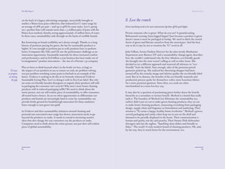 The Red Papers:                                                                                                                                              Mainstream Green




              market a Water<Less jeans collection, that reduced Levi’s’ water usage by         8. Lose the crunch
              an average of 28% per pair — and up to 96% for some styles. Levi’s spring
              2011 product lines will contain more than 1.5 million pairs of jeans with the     Green marketing needs to be more mainstream hip than oﬀ-the-grid hippie.
              Water<Less method, thereby saving approximately 16 million liters of water.
              In these cases, sustainability rode through on the backs of credible brands.      Picture someone who is green. What do you see? A granola-eating,
                                                                                                Birkenstock-wearing, hairy-legged hippie? Just because a product is green
               But borrowing on brand credibility isn’t always enough. Thanks to a long         doesn’t mean it must be packaged in burlap. We need to ditch the crunch
               history of premium pricing for green, the bar for sustainable products is        factor of green and liberate ourselves from the stereotypes. And the best
               higher. It’s not enough to perform just as well; products have to perform        way to do it may be not to mention the “G” word at all.
               better. Companies like Nike and GE saw the performance challenge as an
               innovation opportunity. Sustainable materials for shoes increased comfort        Julie Gilhart, former Fashion Director for the uber-trendy Manhattan
               and performance, and an $18 billion a year business has been made out of         department store Barneys NY and a sustainability change-agent, describes
              “ecomagination” product innovations — the size of a Fortune 150 company.          how she couldn’t understand why the ﬁrst, fabulous, eco-friendly goods
                                                                                                she brought into the store weren’t selling as well as other items. She
              Plus we have to think beyond what’s in the bottle (or box, or bag) to             decided to try a diﬀerent approach and removed all reference to “eco-
              the impact of our products in use to ensure we truly are problem solving,         friendly” from the labels. Sure enough, sales of the premium-priced
  12 ways     not just problem switching (some point to biofuels as an example of the           garments picked up. She realized her discerning shopper had been
we propose    latter). Unilever is seeking to do this in its formerly referenced Unilever       turned oﬀ by the crunchy image and inferior quality the eco-friendly label
 on closing   Sustainable Living Plan. Levi’s is doing it with its Eco Care label. But why      cued. But in its absence, the beneﬁts of the eco-friendly materials and
   the gap    are some eco-friendly laundry detergents or organic dairy products still sold     production process spoke for themselves: softer, more luxurious fabrics
              in packaging the consumer can’t recycle? Why aren’t more home cleaning            for a more premium garment. Since then, eco creds are often
              products sold in reduced-packaging reﬁlls? We need to think about the             merchandised in a more low-key way.
              entire picture, not our self-evident piece of sustainability, to oﬀer consumers
              all-round better choices. In an era when opportunities to diﬀerentiate our        It may also be a question of positioning green further down the beneﬁt
              products and brands are increasingly hard to come by, sustainability can          hierarchy as a secondary or tertiary beneﬁt. Method is a brand that really
              provide fertile ground for breakthrough innovation for those marketers            nails it. The founders of Method (see Eliminate the sustainability tax,
              brave enough to turn green into gold.                                             earlier) didn’t just set out to make green cleaning products; they set out
                                                                                                to make better cleaning products, reassessing everything from packaging
              As Unilever and their sustainability initiatives around cleaning and              design, supply chain and fragrance to formulation and marketing. Their
              personal care associated water usage has shown, innovation needs to go            mission is “To create a happy, healthy home revolution.” Method’s groovy
              beyond the products we make. It needs to extend to inventing creative             curved packaging and candy colors leap out at you on the shelf and
              ideas that also change the way consumers use the products we make.                demand to be proudly displayed in the home. Their communication is
              Companies need to think about the entire picture, not just their self-evident     human and quirky, not dry and preachy. Their Smarty Dish dishwasher
              piece of global sustainability.                                                   detergent tabs has the tagline, “Sparkling clean dishes and friendly to
                                                                                                ﬁshes.” The result? A truly modern brand of cleaning products. Oh, and,
                                                                                                by the way, they’re much better for the environment, too.




              84                                                                                                                                                                        85
 