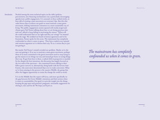 The Red Papers:                                                                                                    Mainstream Green




Introduction   Nestled among the more technical topics on the table (policies,
               procurement, new ﬁnancing mechanisms) was a particularly encouraging
               agenda item: public engagement. It is unusual, in these rariﬁed circles, to
               hear talk of creating a mass movement on everyone’s lips. But this elite
               cadre knows that to achieve our goals we must motivate a mass green
               movement, shifting mainstream consumers to a more sustainable way of
               living. The public engagement session opened with media mogul and
               climate guru Ted Turner talking about how we are losing precious time
               and can’t aﬀord to keep failing at motivating the masses. “When will
               the world understand that we are right and they are wrong?” he intoned
               from the stage. We nodded our heads in furious agreement and in his
               frustration, Turner spoke for the room. The mainstream has completely
               confounded us when it comes to green. They have evaded every rational
               and emotion argument we’ve thrown their way. To us, it seems they’re just
               not getting it.

               But maybe Ted Turner’s remark revealed our problem. Maybe we’re the
               ones not getting it. If we are to motivate a mass green movement, perhaps         The mainstream has completely
               those of us most committed to the green movement need to stop trying to
               get the masses to see things our way and instead get better at seeing things      confounded us when it comes to green.
               their way. To get from here to there, a radical shift in perspective is needed.
               So far, despite the best intentions, the discussion has largely focused on
               the two ends of the spectrum — the committed Greens talking to their
               fellow green converts or, alternatively, doing battle with the fervent Anti-
               Greens, who seem more determined than ever to evade conversion. What
               we’ve been missing in the process is the massive Middle, the group that
               oﬀers the biggest opportunity to create the change the world so needs.

               It is on the Middle that this report will focus, and more speciﬁcally on
               the gap between the Green Middle’s intentions and their actions when
               it comes to sustainability. Our goal is to provide insight into the things
               keeping the gap open and practical, pragmatic, actionable suggestions for
               closing it, once and for all. We hope you’ll join us.




               10                                                                                                                              11
 