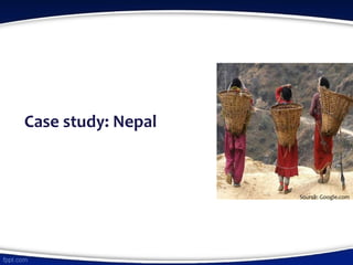 Case study: Nepal
Source: Google.com
 