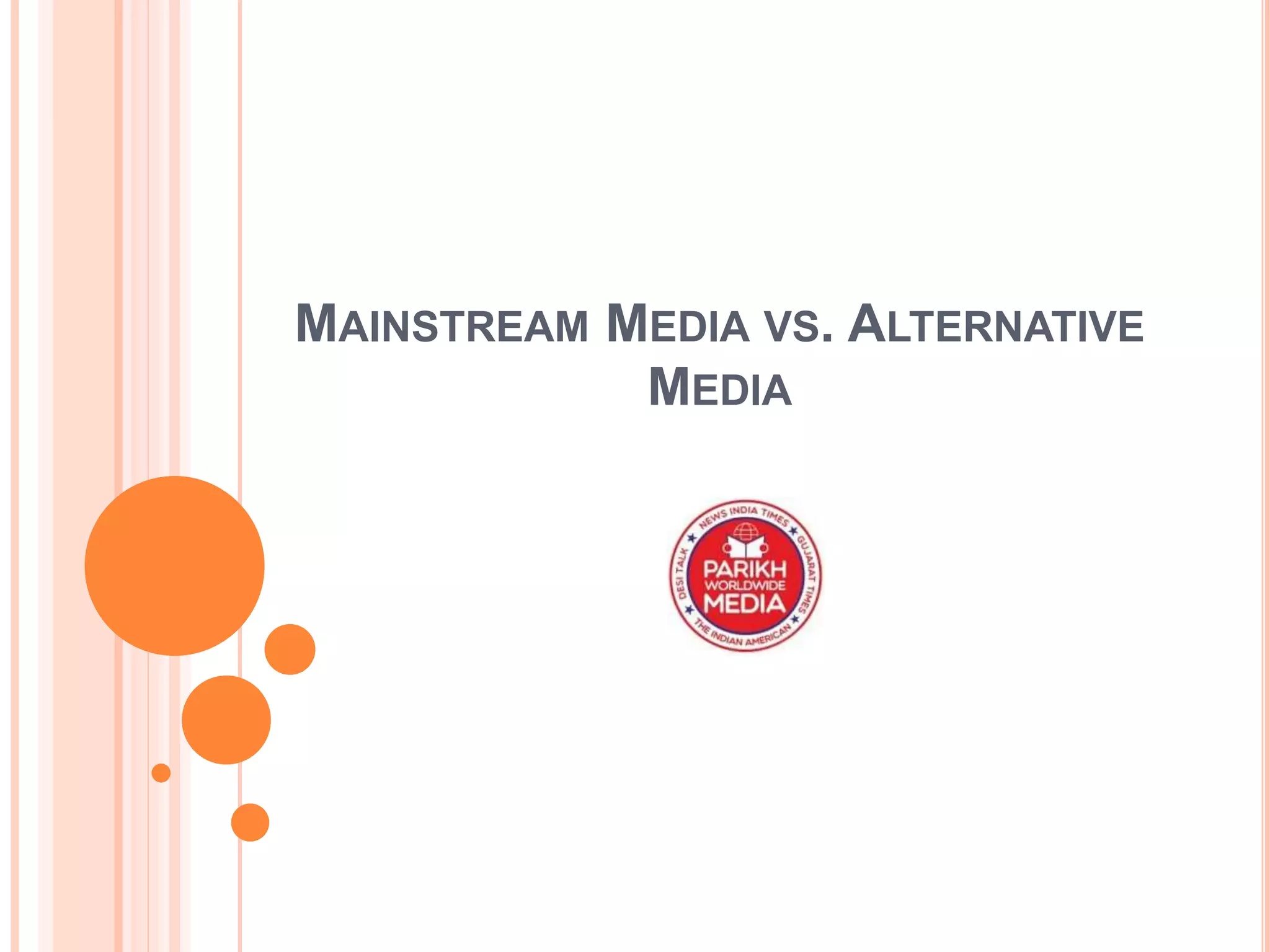 Mainstream media vs. alternative media PPTX