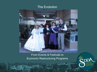 The Evolution  From Events & Festivals to  Economic Restructuring Programs  