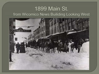 1899 Main St. from Wicomico News Builiding Looking West