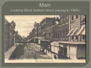 Main Looking West (before street paving in 1905) Peninsula Hotel
